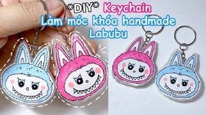 Cách Làm móc khóa Labubu siêu dễ